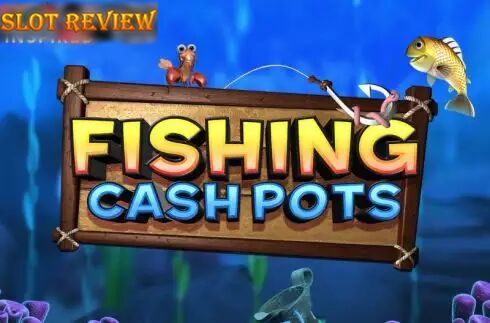 Fishing Cash Pots Slot Review